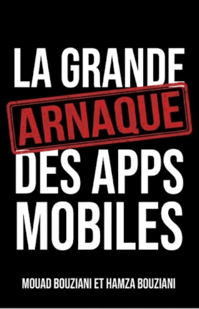 La Grande Arnaque des Apps Mobiles